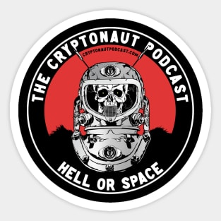 The Cryptonaut Podcast - Hell Or Space 2022 Sticker